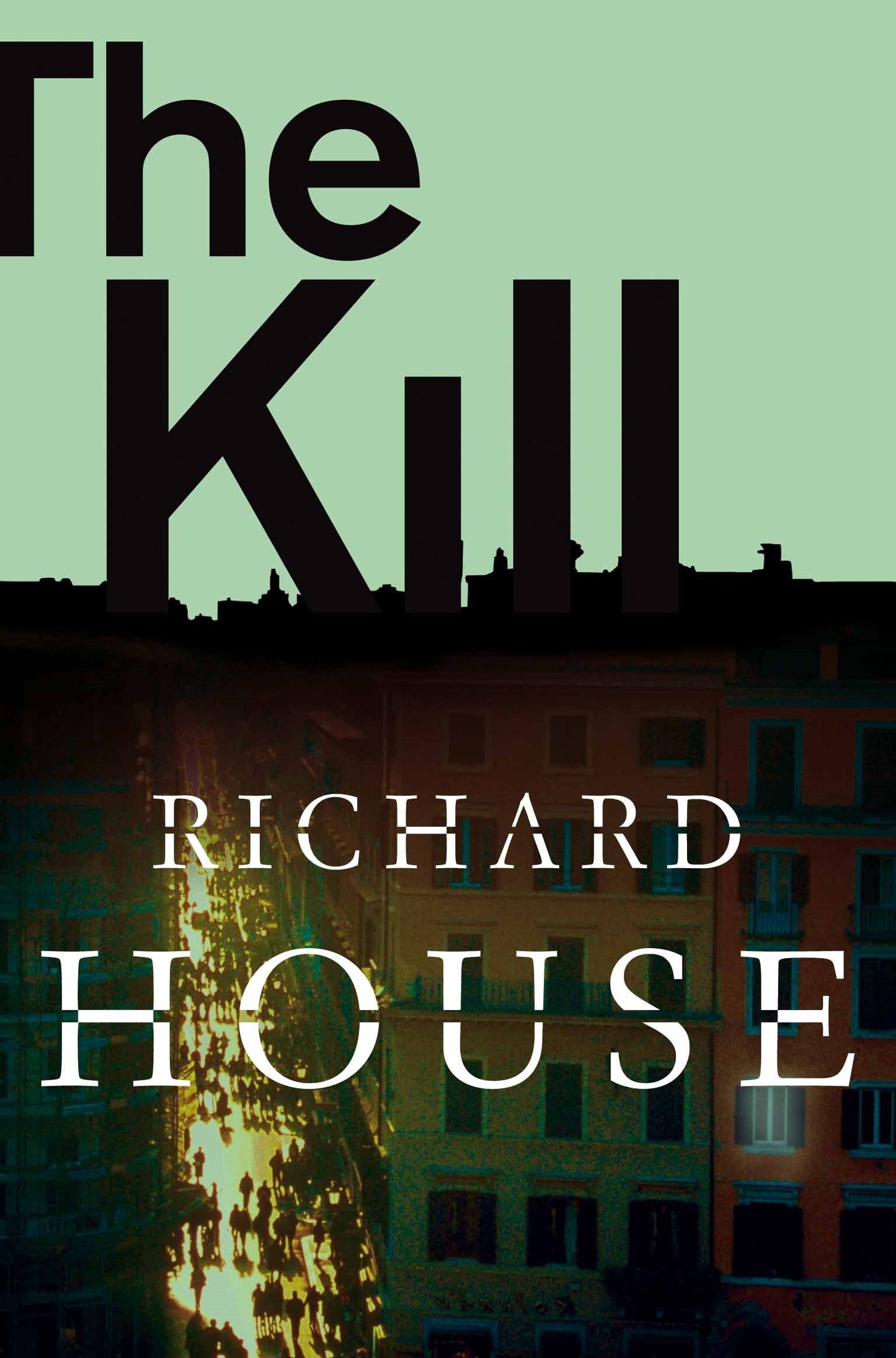 Kill, The by Richard House