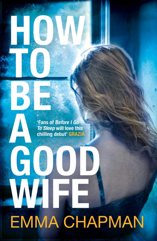 How to be a Good Wife by Chapman, E.