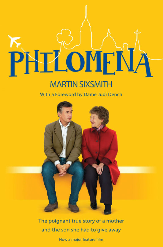Philomena: The True Story Of A Mother And The Son She Had To Give Away by Sixsmith, Martin