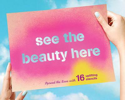 See The Beauty Here - 16 Uplifting Stencils by -