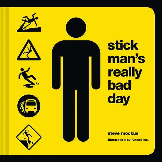 Stick Mans Really Bad Day by Mockus, Steve