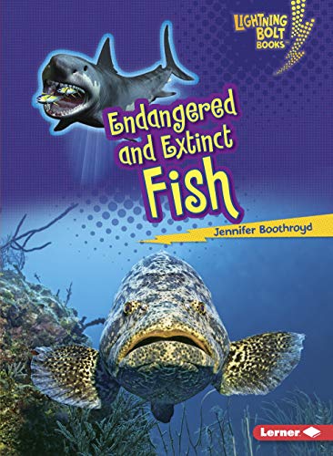 Endangered & Extinct Fish by Jennifer Boothroyd