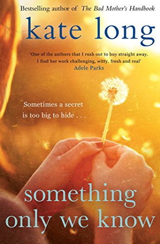 Something Only We Know by Long, Kate