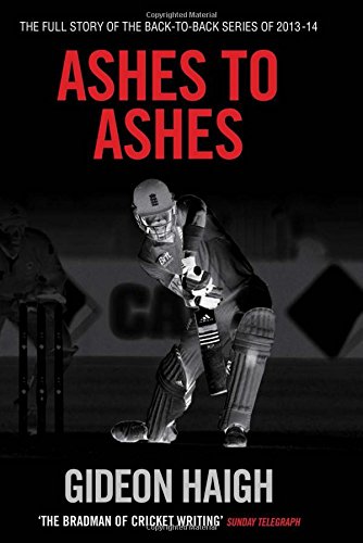 Ashes To Ashes by Gideon Haigh