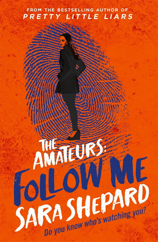 Amateurs: Follow Me by Sara Shepard