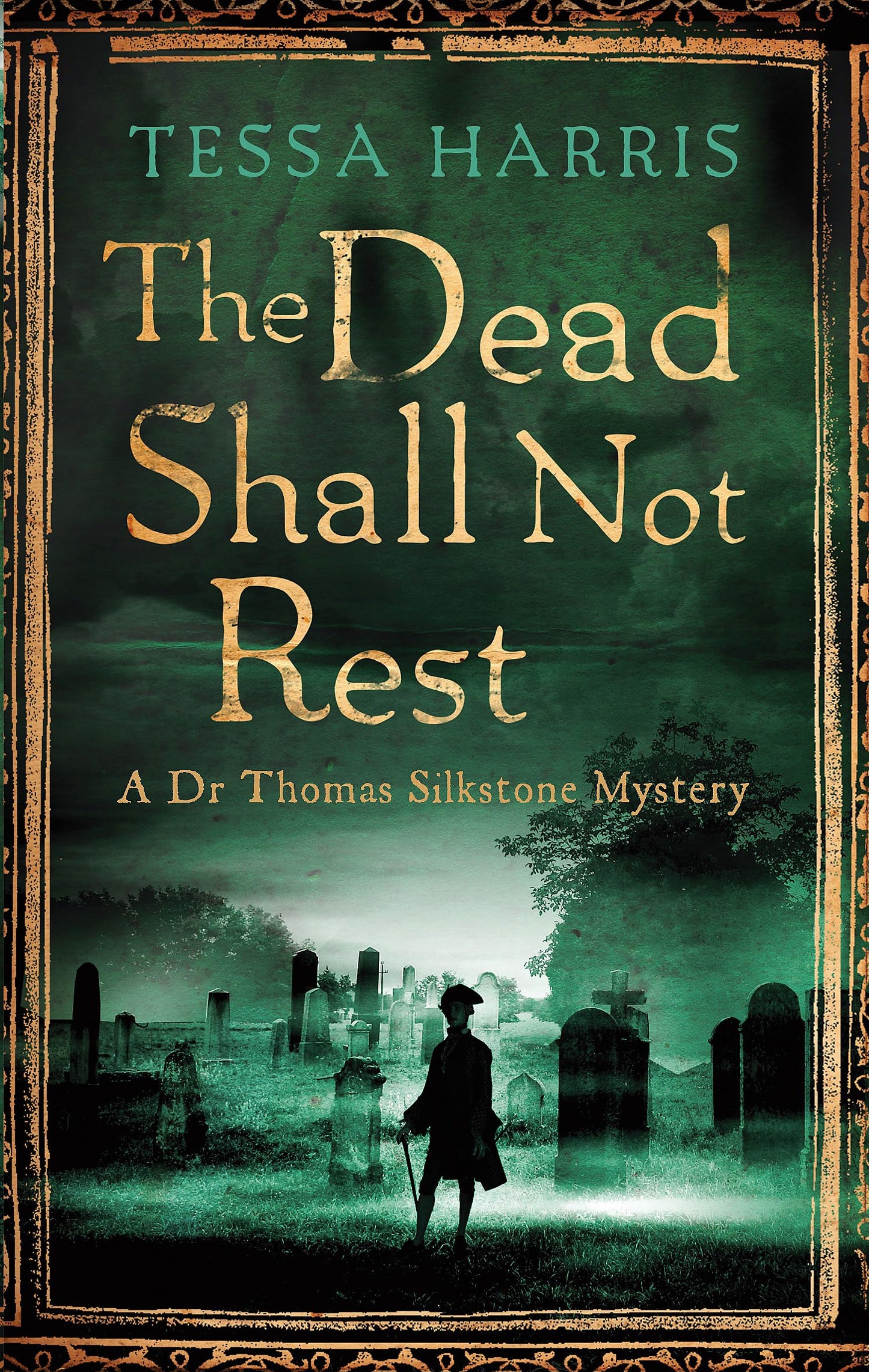 Dead Shall Not Rest by Tessa Harris