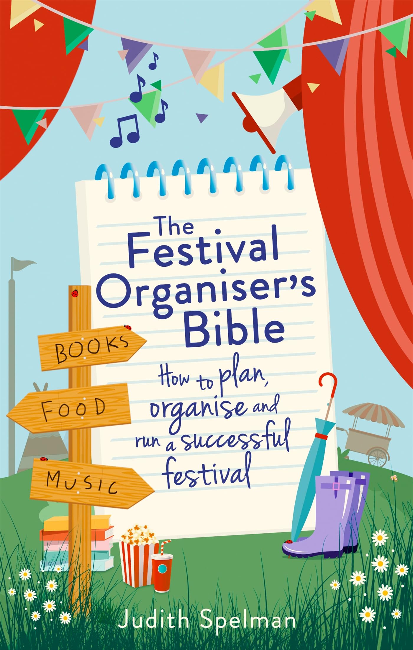 Festival Organisers Bible by Judith Spelman