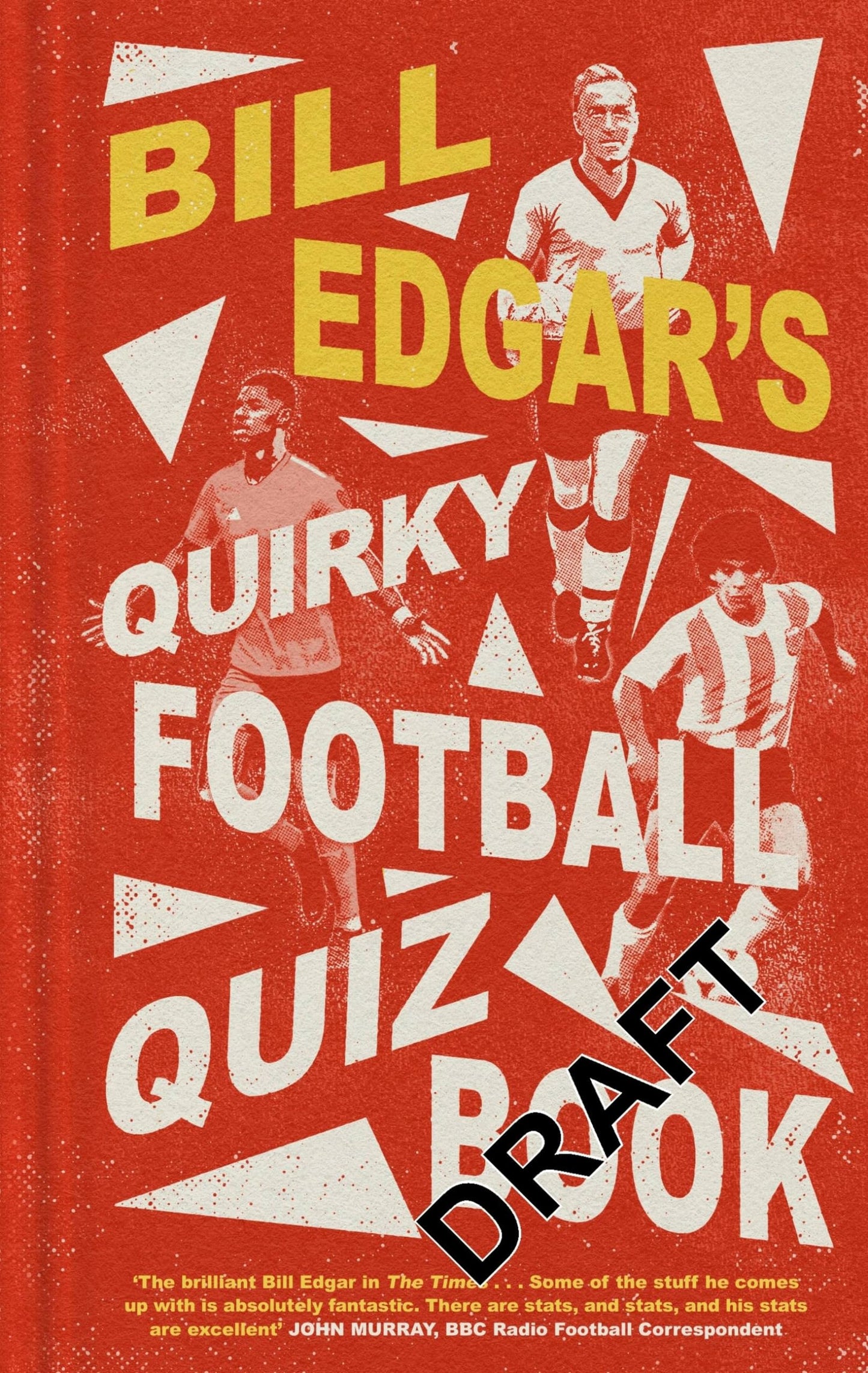 Bill Edgar's Quirky Football Quiz Book by Bill Edgar