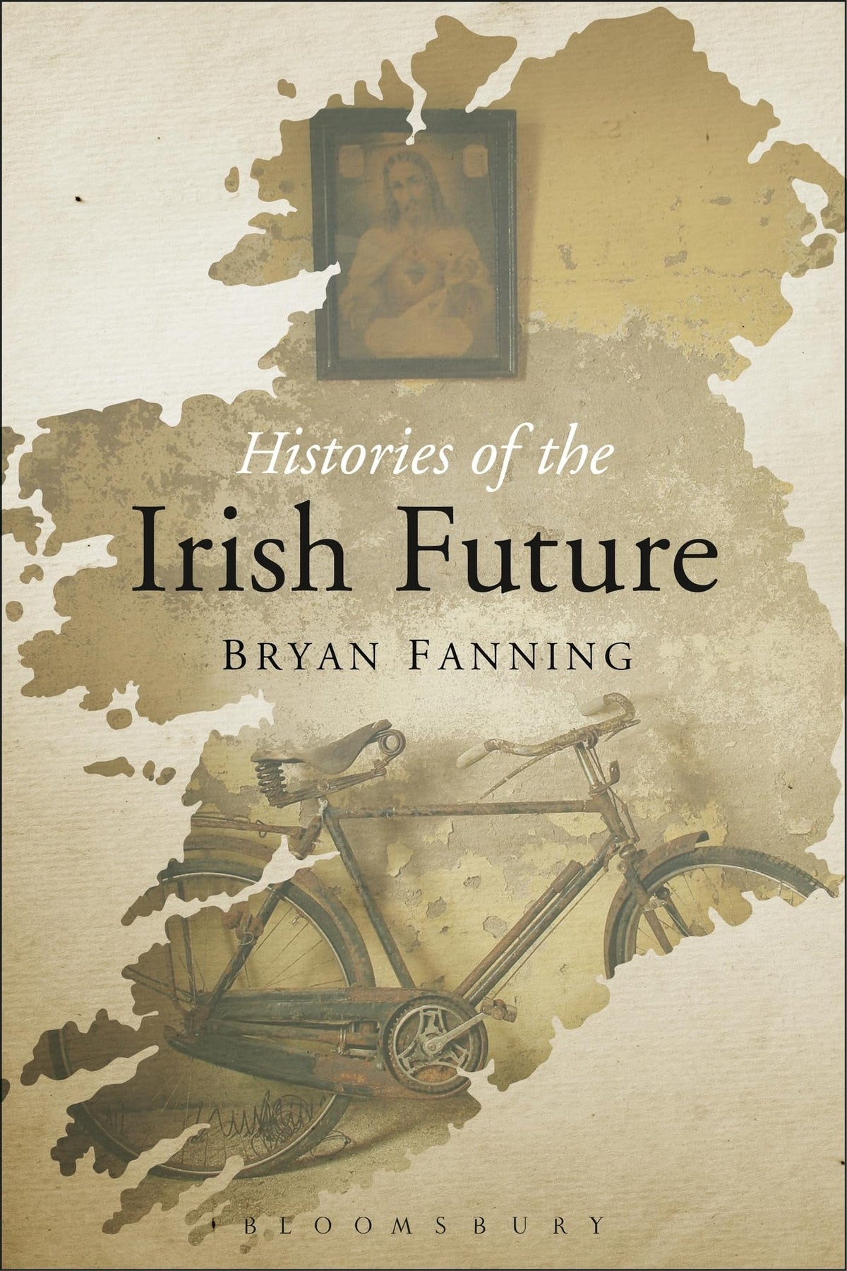 Histories of the Irish Future by Bryan Fanning