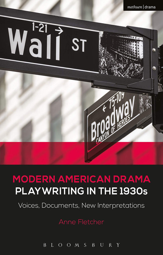 Modern American Drama: Playwriting in the 1930s: Voices, Documents, New Interpretations by Fletcher, Anne