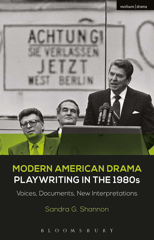 Modern American Drama: Playwriting in the 1980s: Voices, Documents, New Interpretations by Shannon, Sandra G.