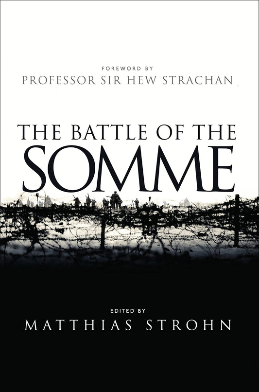 Battle Of The Somme by Matthias Strohn