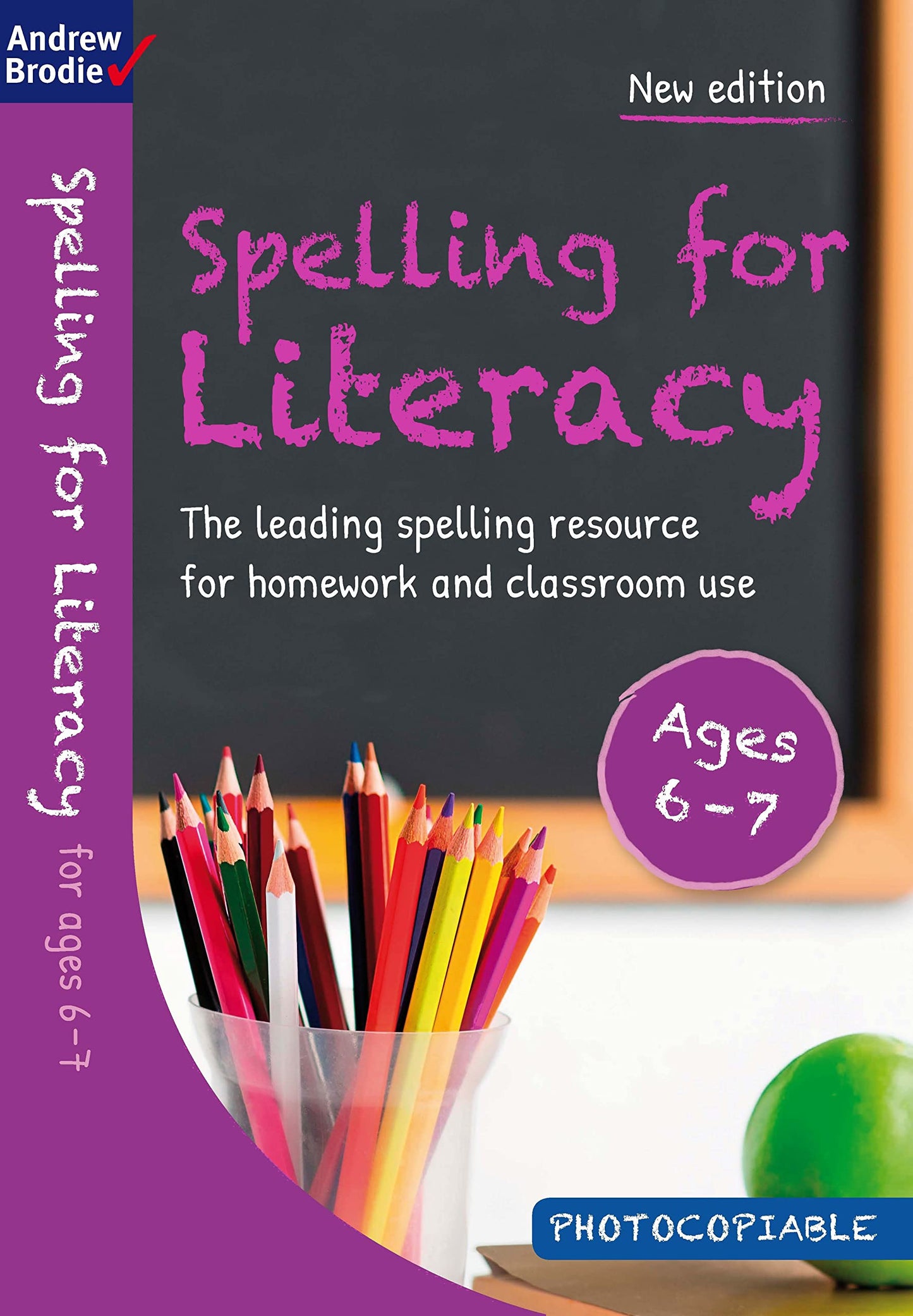 Spelling For Literacy Ages 6-7 by Andrew Brodie