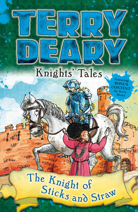 Knights' Tales: The Knight Of Sticks & Straw by Terry Deary