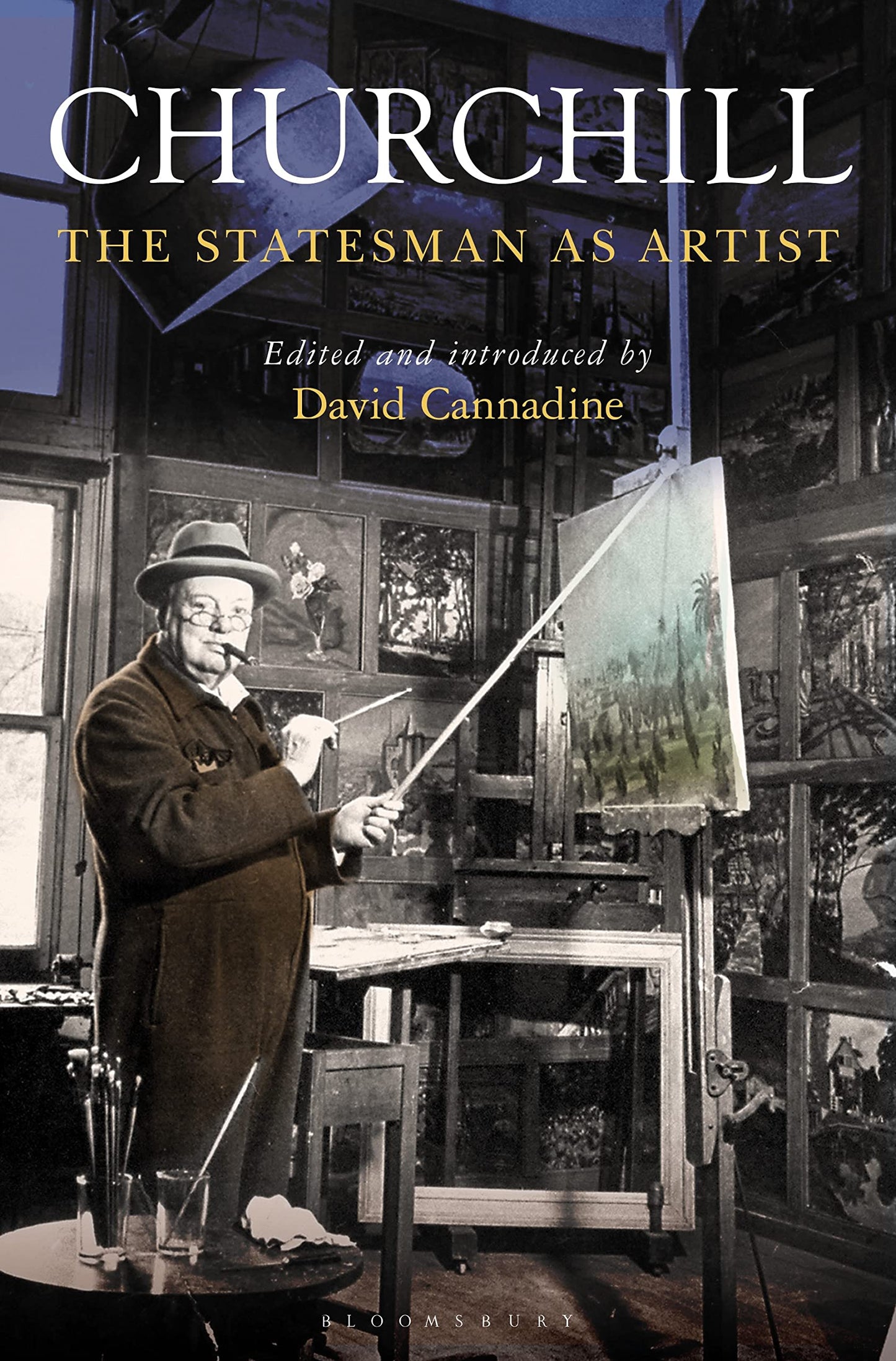 Churchill: The Statesman As Artist by ed David Cannadine