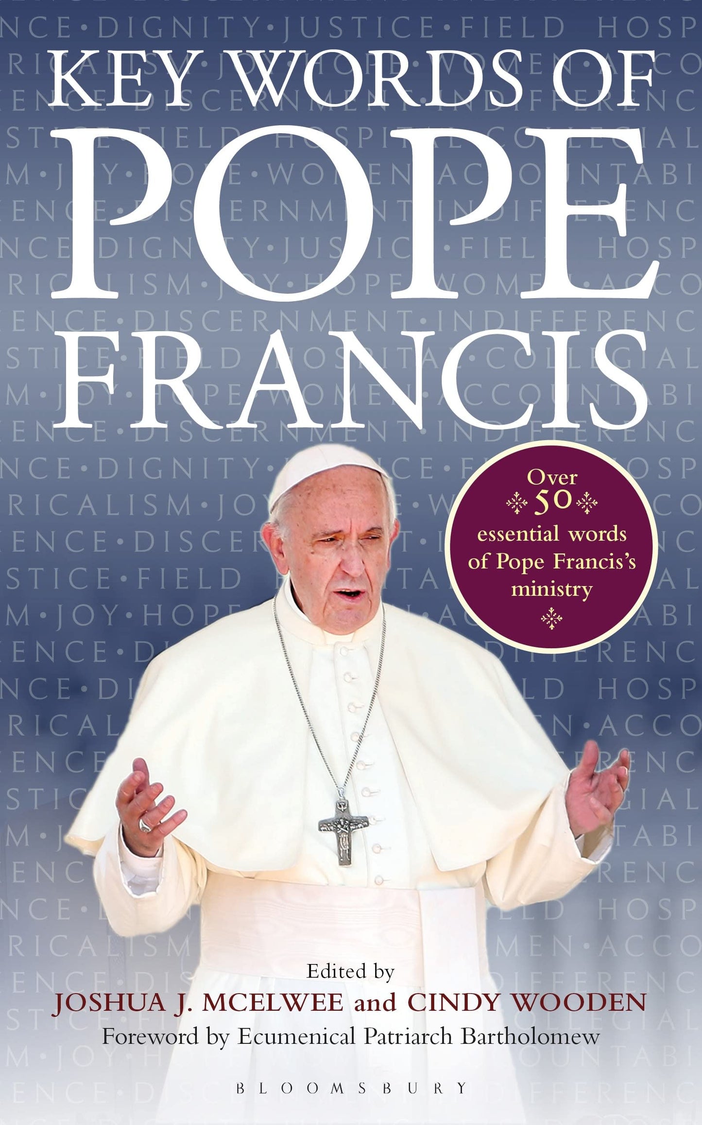 Key Words Of Pope Francis by ed. Joshua J.McElwee & Cindy Wooden