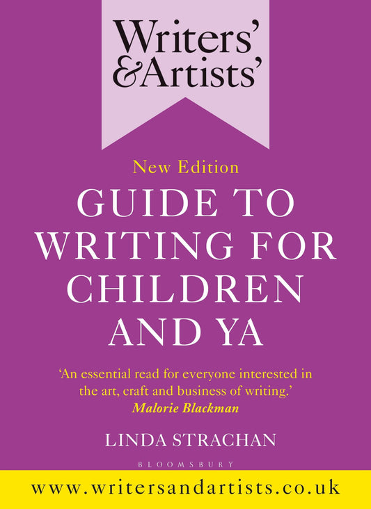 Writers' & Artists' Guide To Writing For Children & YA by Linda Strachan