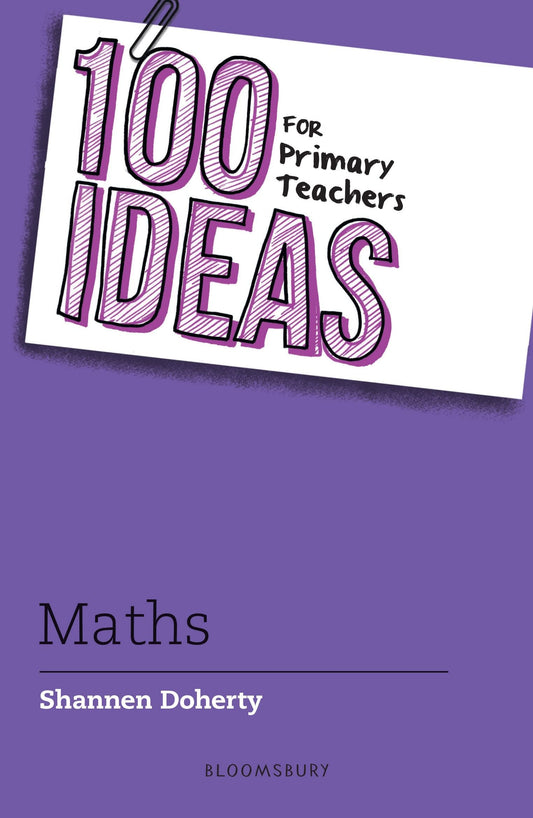 100 Ideas For Primary Teachers: Maths by Shannen Doherty