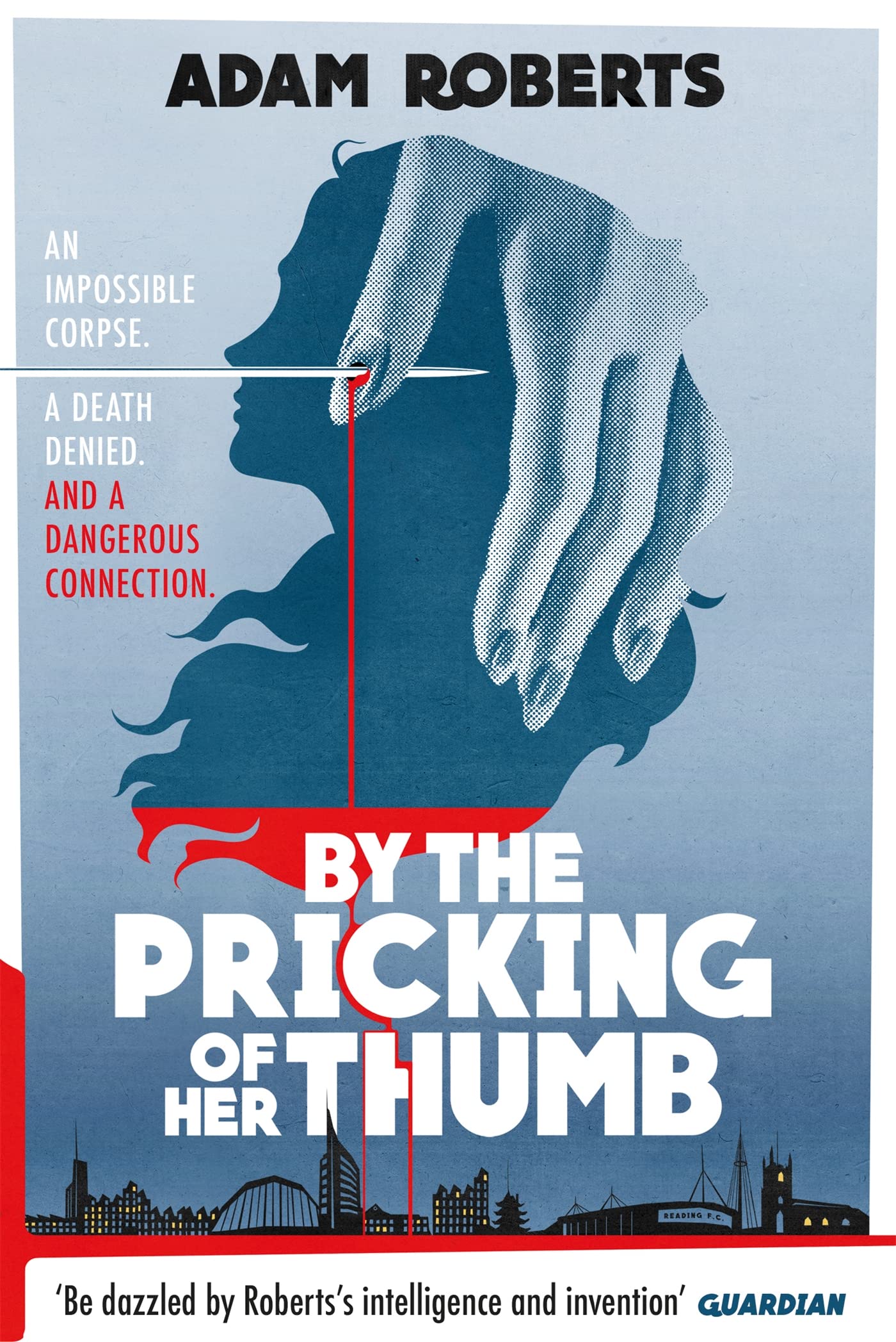 By The Pricking Of Her Thumb by Adam Roberts