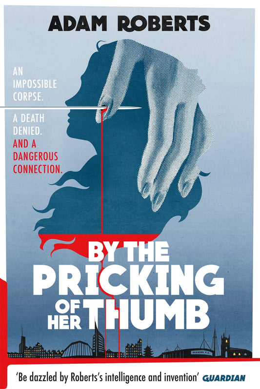 By The Pricking Of Her Thumb by Adam Roberts