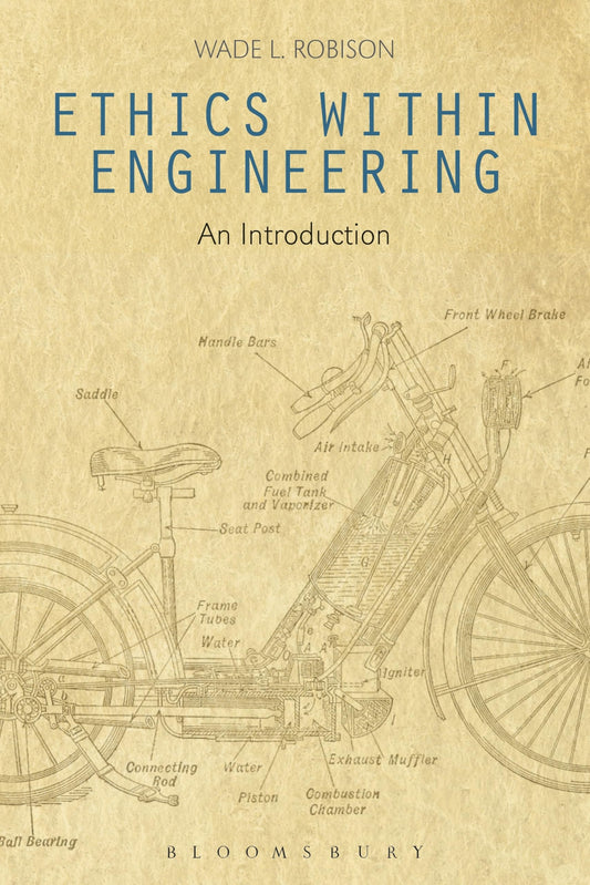 Ethics Within Engineering: An Introduction by Wade L. Robison