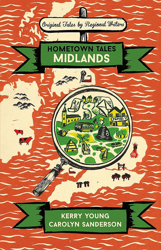 Hometown Tales: Midlands (original tales by regional writers) by Kerry Young & Carolyn Sanderson