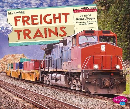 All Aboard! Freight Trains by Nikki Bruno Clapper