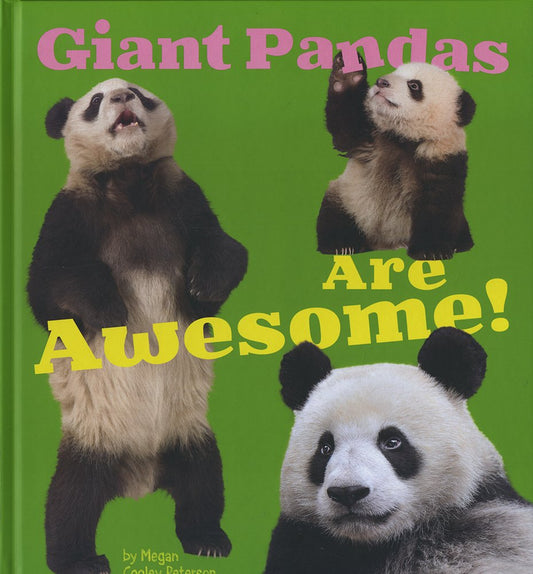 Giant Pandas Are Awesome! by Megan Cooley Peterson