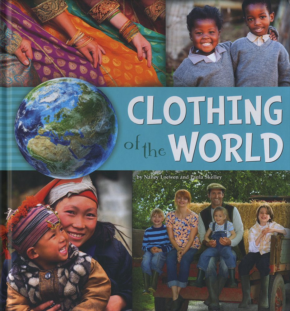 Go Go Global: Clothing Of The World by Nancy Loewen & Paula Skelley