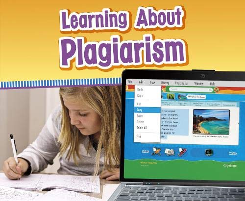 Media Literacy For Kids: Learning About Plagiarism by Nikki Bruno Clapper