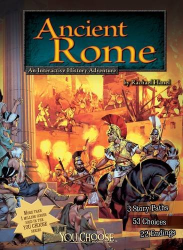 You Choose: Historical Eras - Ancient Rome by Rachael Hanel