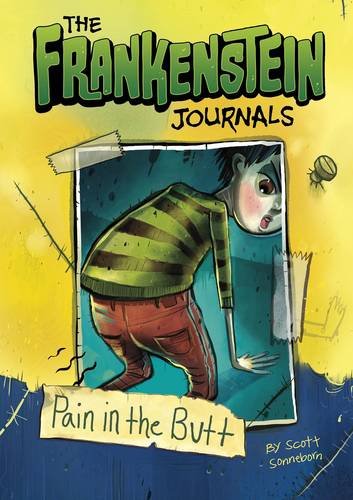 Pain in the Butt - The Frankenstein Journals by Scott Sonneborn