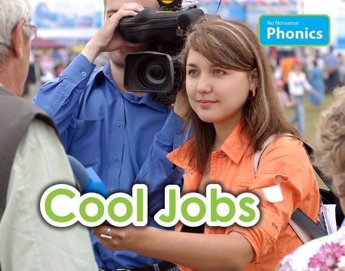 No Nonsense Phonics: Cool Jobs by Elizabeth Nonweiler