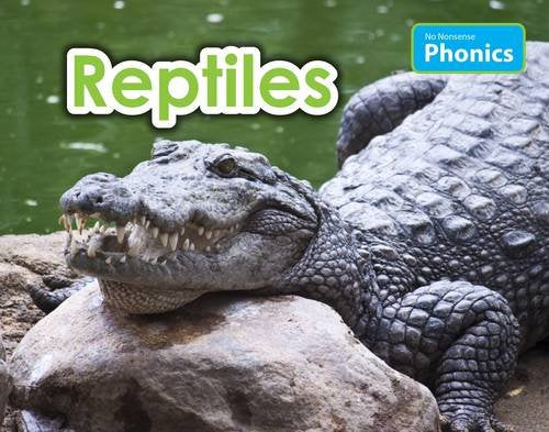 No Nonsense Phonics: Reptiles by Elizabeth Nonweiler