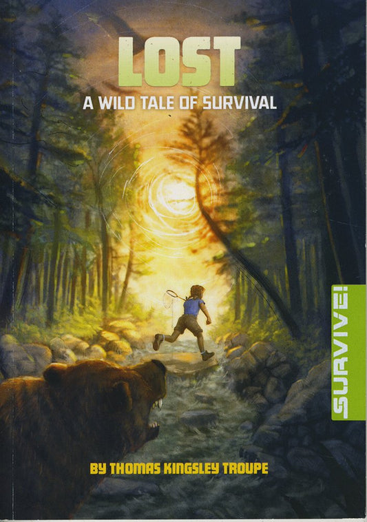 Survive!: Lost - A Wild Tale Of Survival by Thomas Kingsley Troupe