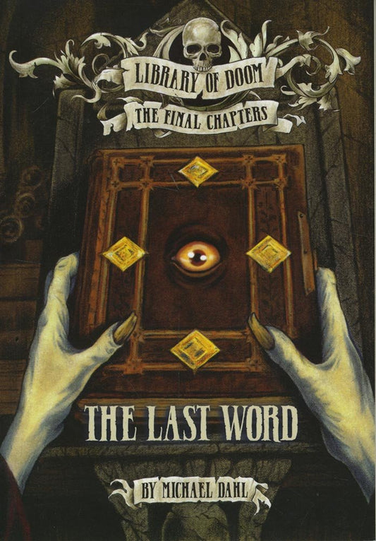 The Last Word: Library of Doom: The Final Chapters by Dahl, Michael