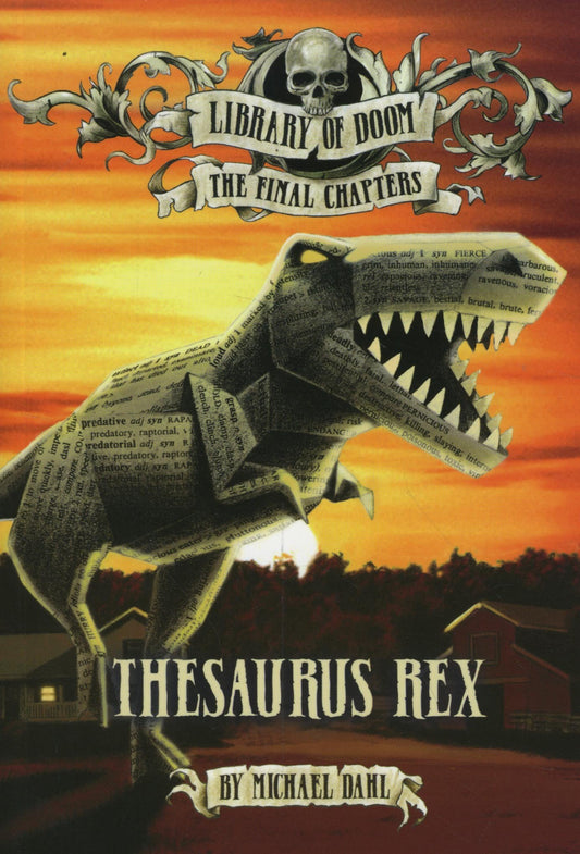 Thesaurus Rex: Library of Doom: The Final Chapters by Dahl, Michael