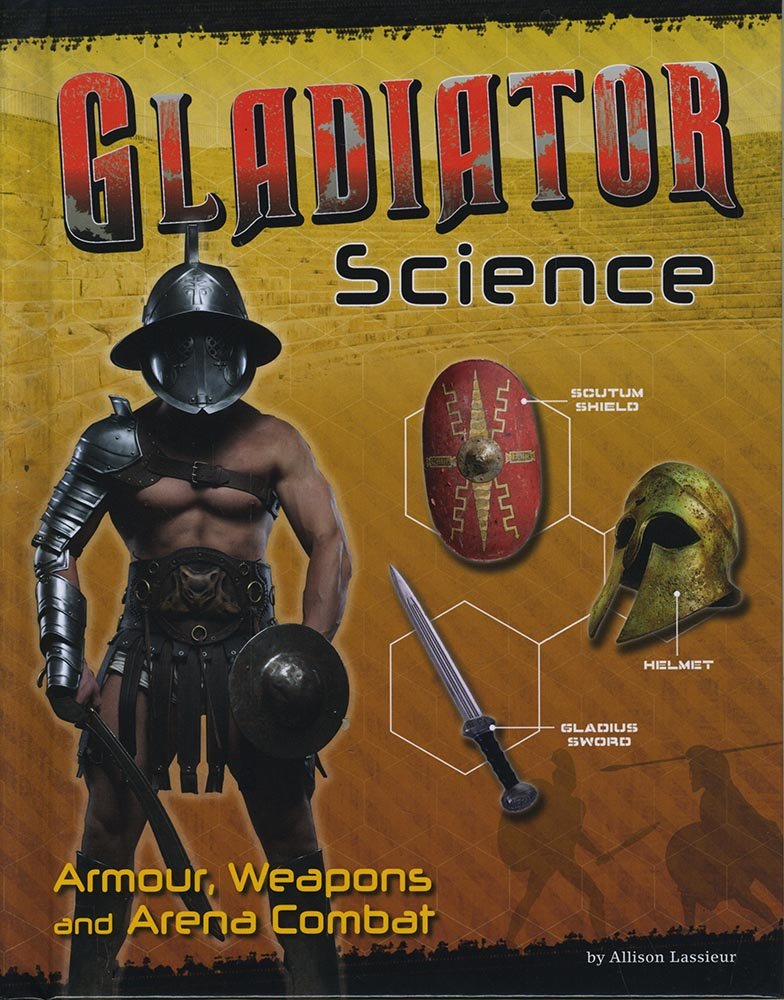 Gladiator Science by Allison Lassieur