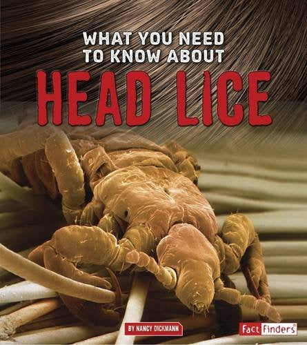 Focus On Health: What You Need To Know About Head Lice by Nancy Dickmann