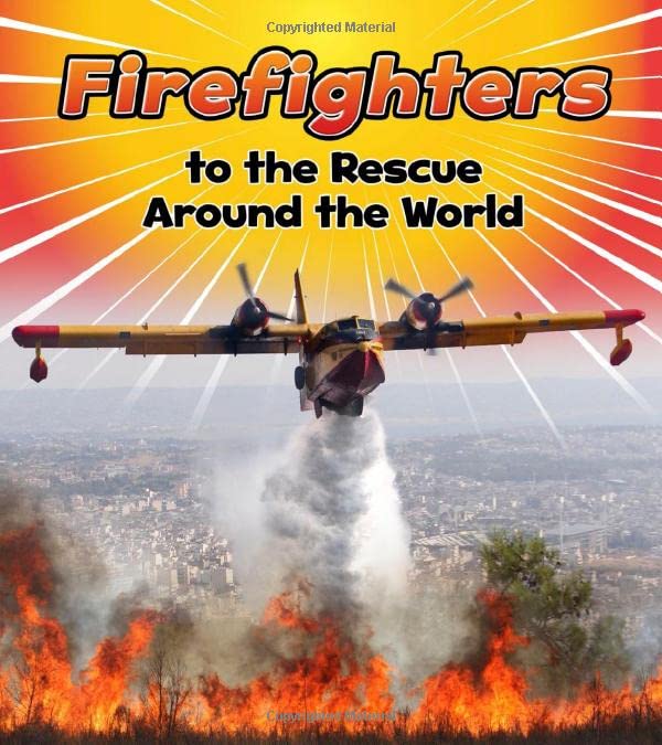 To The Rescue! Firefighters To The Rescue Around The World by Linda Staniford