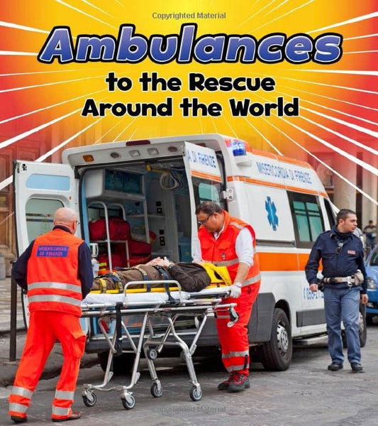 To The Rescue! : Ambulances To The Rescue Around The World by Linda Staniford