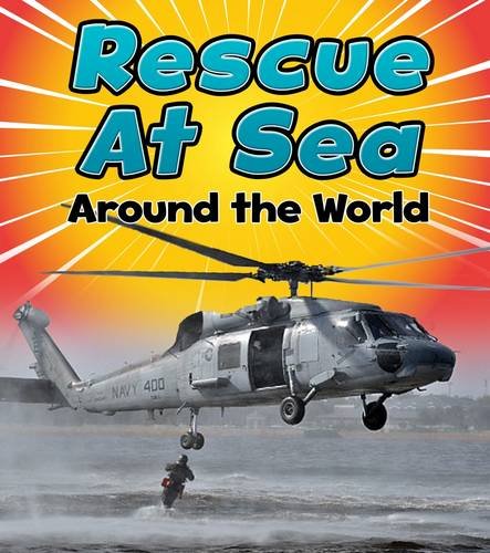 To The Rescue! : Rescue At Sea Around The World by Linda Staniford