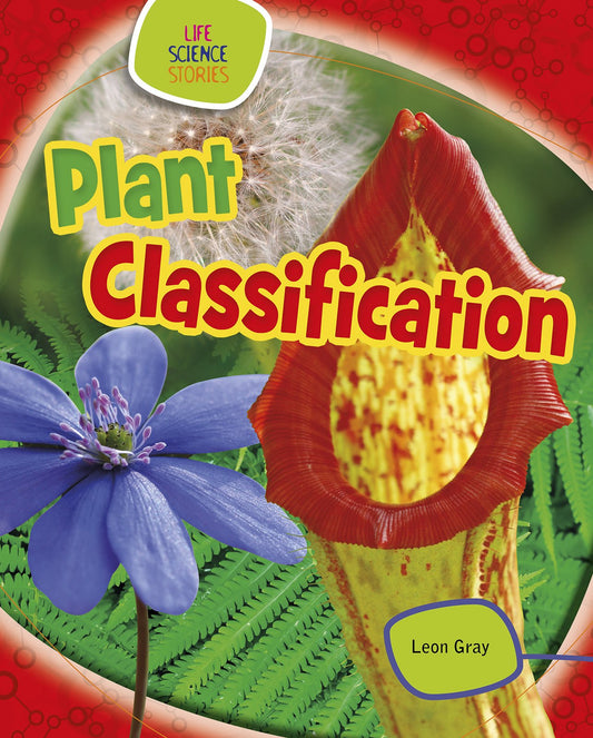 Plant Classification (life Science Stories) by Leon Gray