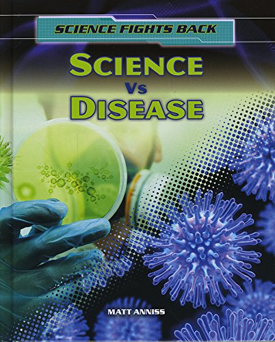 Science Fights Back: Science vs Disease by Matt Anniss