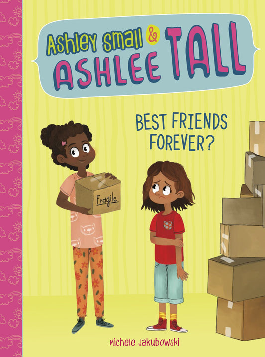 Best Friends Forever? (Ashley Small and Ashlee Tall) by Jakubowski, Michele