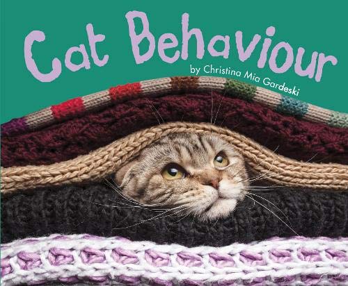 Cat Behaviour by Christina Mia Gardeski