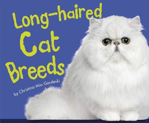 Long-Haired Cat Breeds by Christina Mia Gardeski