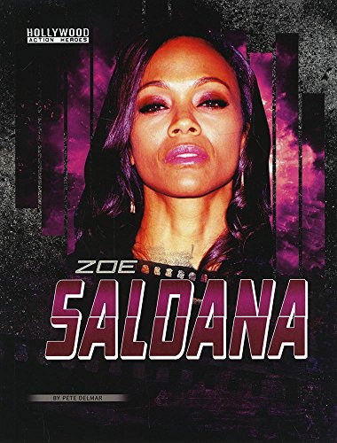 Zoe Saldana (Edge Books: Hollywood Action Heroes) by Delmar, Peter