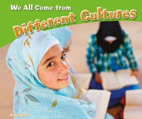 We All Come from Different Cultures (Pebble Plus: Celebrating Differences) by Melissa Higgins