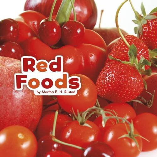 Colourful Foods: Red Foods by Martha E.H.Rustad